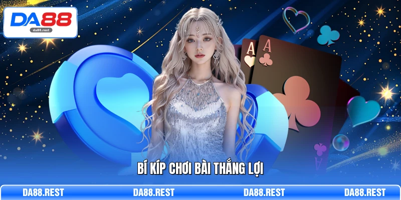 Sảnh Game Bài DA88 - Nơi Hội Tụ Những Cao Thủ Phỏm Tá Lả 3 Bí kíp chơi bài thắng lợi
