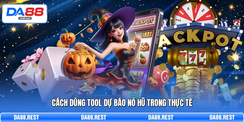 Tool Nổ Hũ Phân Tích Xác Suất Thắng Và Cách Dùng Hiệu Quả 3 Cách dùng tool dự báo nổ hũ trong thực tế