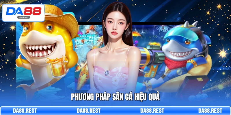 Phương pháp săn cá hiệu quả