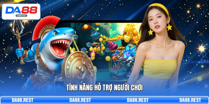 Tính năng hỗ trợ người chơi